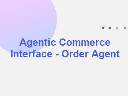 Agentic Commerce Interface - Order Agent