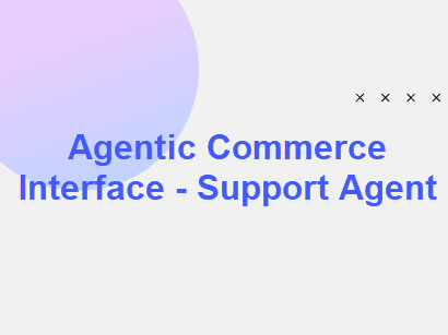 Agentic Commerce Interface - Support Agent