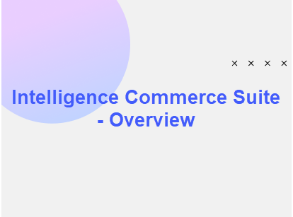 Intelligence Commerce Suite - Platform Architecture Overview