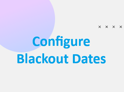 Configure Blackout Dates