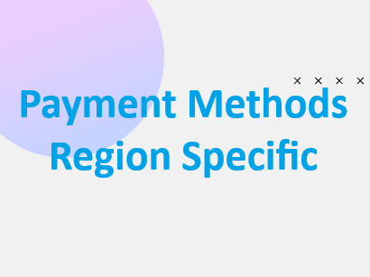 Payment Methods Region Specific
