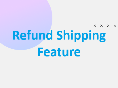 Refund Shipping Feature