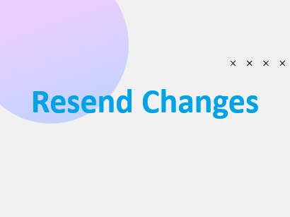 Resend Changes