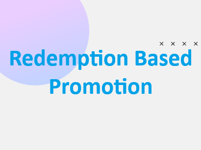 Redemption Based Promotion
