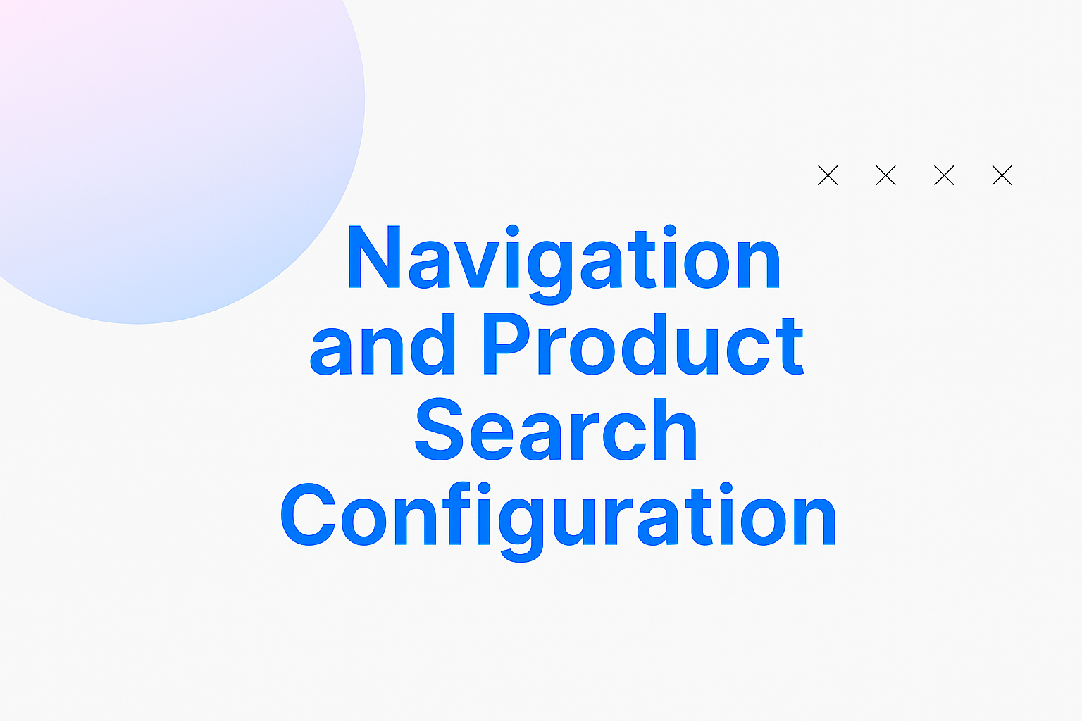Navigation and Product Search Configuration