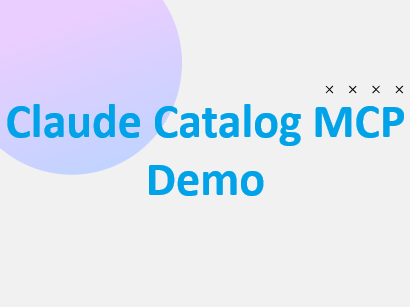 Claude Catalog MCP Demo v1